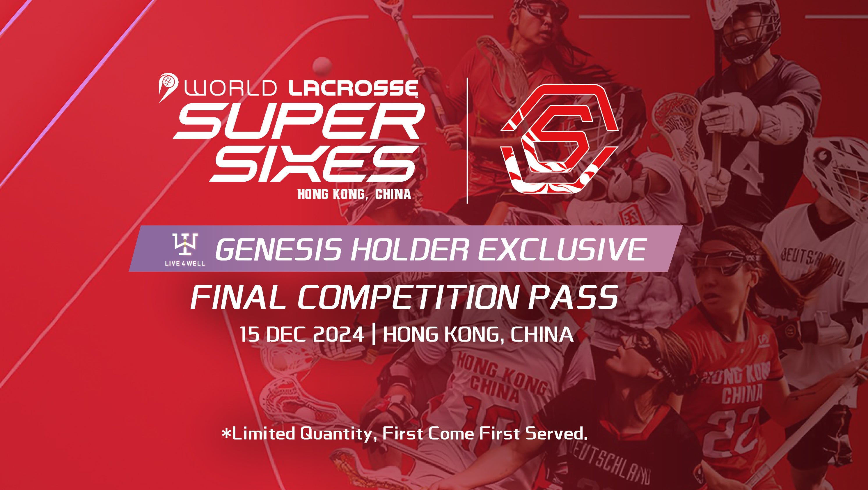 World Lacrosse Super Sixes 15 Dec 2024 Exclusive Final Competition Pass ( Genesis Holder Only )