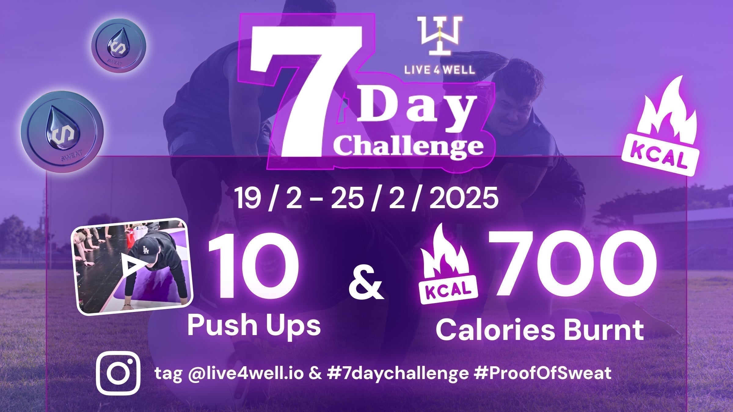 Global 7 Day Challenge: 10 Push Ups & Burn 100 Calories per day to earn Sweat Points and sports & wellness prizes!
